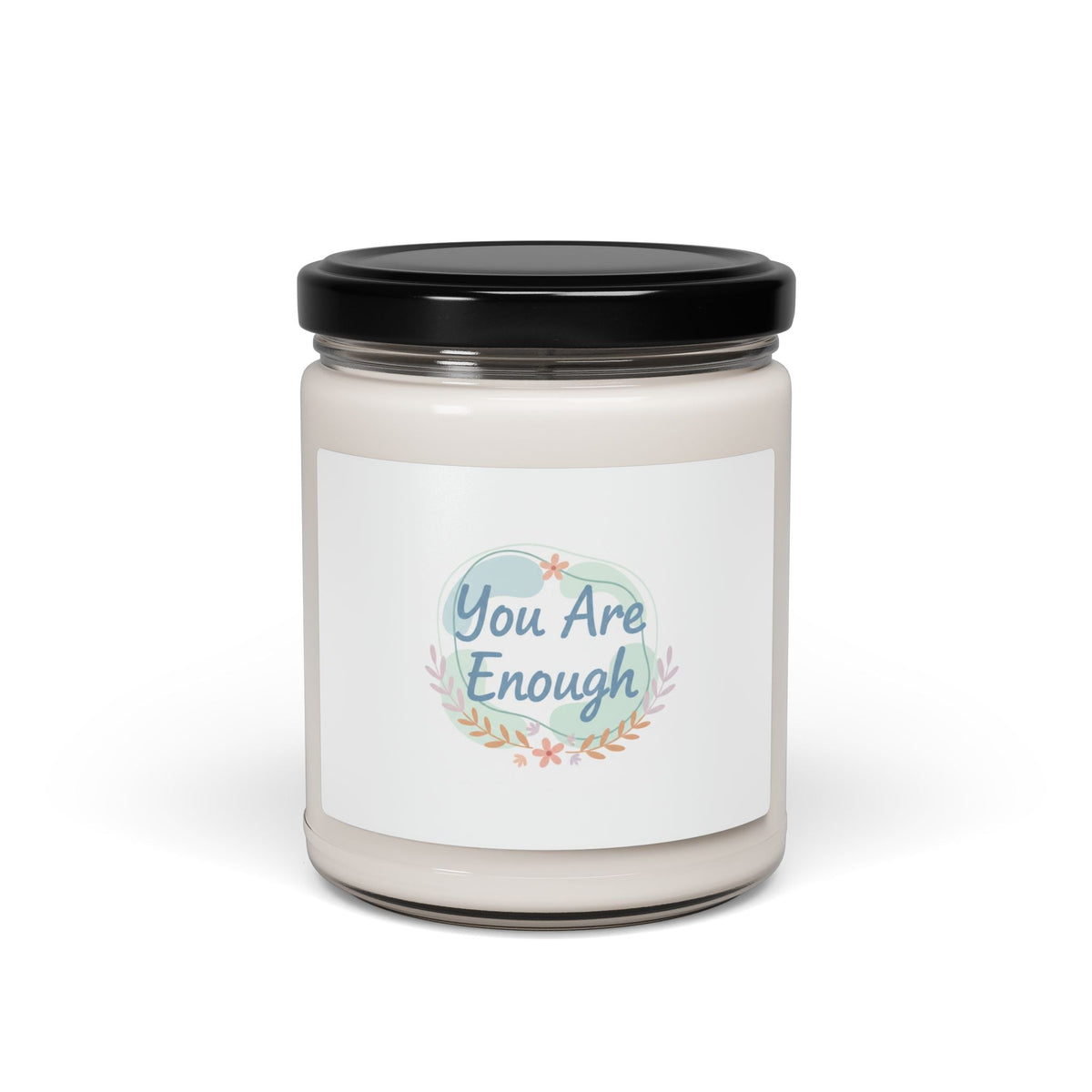 You Are Enough Soy Candle | Mental Health Affirmation, Self Care Scent